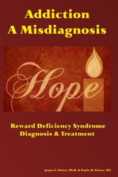 portada Addiction: A Misdiagnosis: Reward Deficiency Syndrome ~ Diagnosis & Treatment
