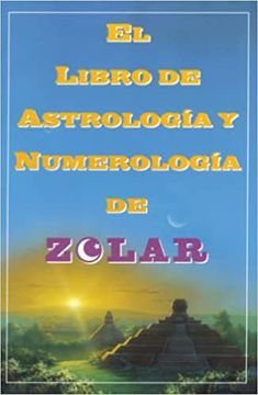 portada El  Libro de Astrología y Numerología de Zolar