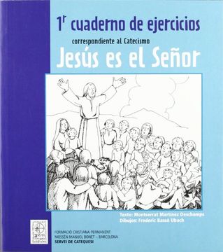 portada 1r Cuaderno de Ejercicios Correspondiente al Catecismo Jesús es el Señor (Claret)