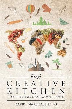 portada King's Creative Kitchen: For The Love of Good Food (en Inglés)