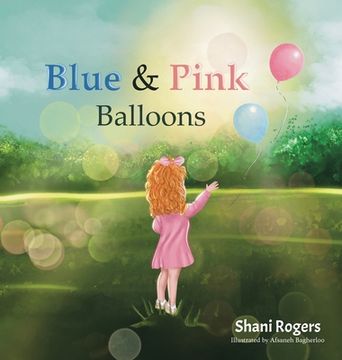 portada Blue and Pink Balloons: A Child's Journey through Joy, Loss, and Healing (en Inglés)