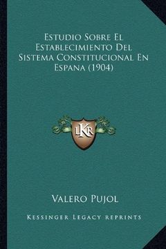 portada Estudio Sobre el Establecimiento del Sistema Constitucional en Espana (1904) (in Spanish)