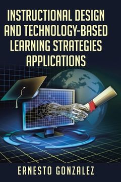 portada Instructional Design and Technology-Based Learning Strategies Applications