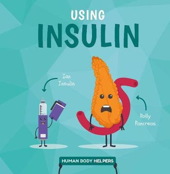 portada Using Insulin (Human Body Helpers) (en Inglés)
