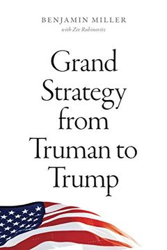 portada Grand Strategy From Truman to Trump (en Inglés)