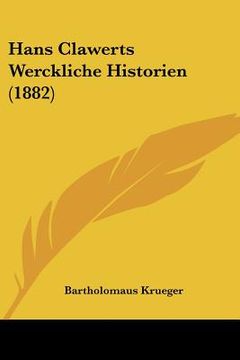 portada Hans Clawerts Werckliche Historien (1882) (in German)