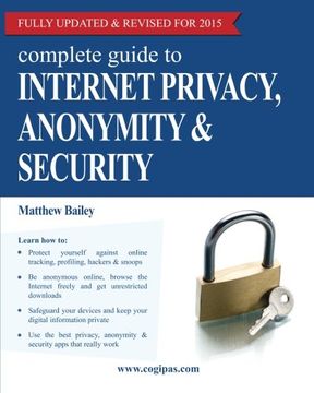 portada Complete Guide to Internet Privacy, Anonymity & Security