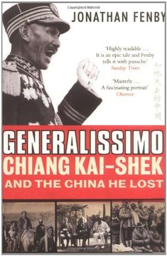 portada Generalissimo: Chiang Kai-Shek and the China he Lost (en Inglés)