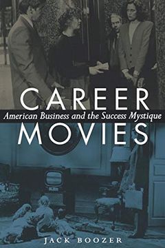 portada Career Movies: American Business and the Success Mystique (en Inglés)