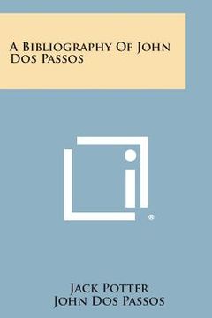 portada A Bibliography of John DOS Passos (en Inglés)