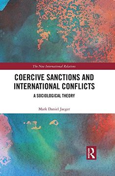 portada Coercive Sanctions and International Conflicts: A Sociological Theory (New International Relations) 