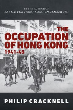 portada The Occupation of Hong Kong 1941-45 (en Inglés)