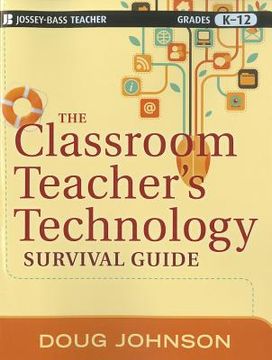 portada the classroom teacher ` s technology survival guide (in English)