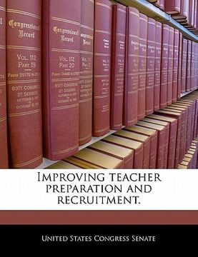 portada improving teacher preparation and recruitment. (en Inglés)
