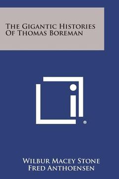 portada The Gigantic Histories Of Thomas Boreman (en Inglés)