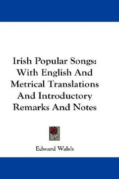 portada irish popular songs: with english and metrical translations and introductory remarks and notes