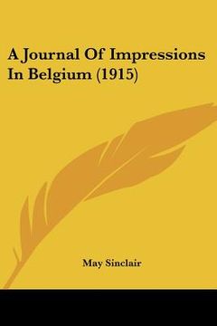 portada a journal of impressions in belgium (1915) (in English)