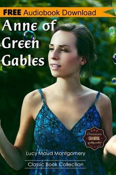 portada Anne of Green Gables: A Novel BONUS! - Includes Download a FREE Audio Books Inside (Classic Book Collection) (en Inglés)