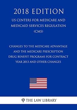 portada Changes to the Medicare Advantage and the Medicare Prescription Drug Benefit Programs for Contract Year 2013 and Other Changes (en Inglés)