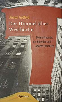 portada Der Himmel Über Westberlin: Meine Freunde, die Künstler und Andere Patienten (in German)