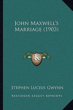 portada john maxwell's marriage (1903) (en Inglés)