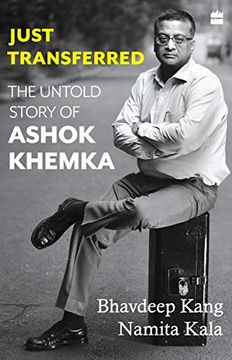 portada Just Transferred: The Untold Story of Ashok Khemka 