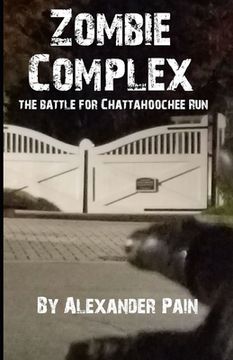 portada Zombie Complex: The Battle for Chattahoochee Run (en Inglés)