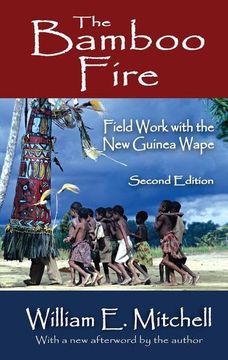 portada The Bamboo Fire: Field Work with the New Guinea Wape (en Inglés)