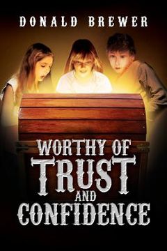 portada Worthy of Trust and Confidence (en Inglés)