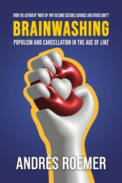 portada Brainwashing Populism and Cancellation in the age of Like (en Inglés)