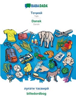 portada Babadada, Tajik (in Cyrillic Script) - Dansk, Visual Dictionary (in Cyrillic Script) - Billedordbog: Tajik (in Cyrillic Script) - Danish, Visual Dictionary (in Tayikistán)