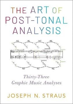 portada The art of Post-Tonal Analysis: Thirty-Three Graphic Music Analyses (en Inglés)