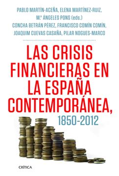 portada Las Crisis Financieras en la España Contemporánea, 1850-2012 (in Spanish)