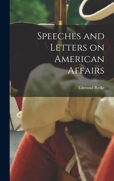 portada Speeches and Letters on American Affairs (en Inglés)