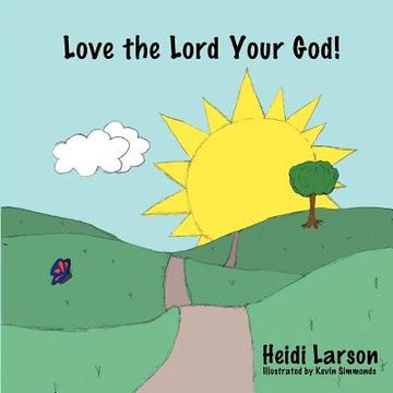 portada love the lord your god! (en Inglés)