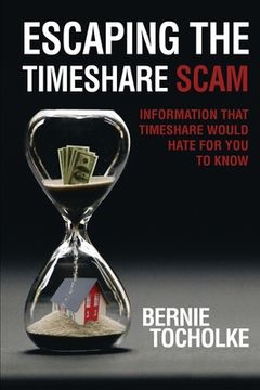portada Escaping the Timeshare Scam: Information that Timeshare would hate for you to know (in English)