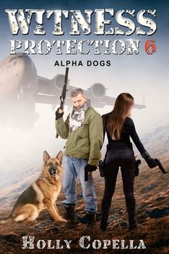 portada Witness Protection 6: Alpha Dogs (en Inglés)