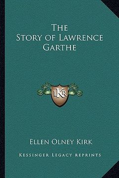 portada the story of lawrence garthe (en Inglés)