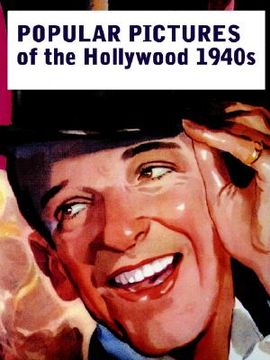portada popular pictures of the hollywood 1940s (en Inglés)