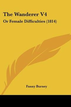 portada the wanderer v4: or female difficulties (1814) (en Inglés)