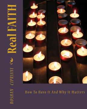 portada Real FAITH: How To Have It And Why It Matters (en Inglés)