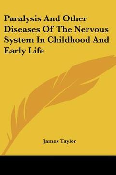 portada paralysis and other diseases of the nervous system in childhood and early life