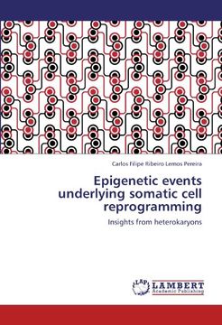 portada Epigenetic events underlying somatic cell reprogramming: Insights from heterokaryons