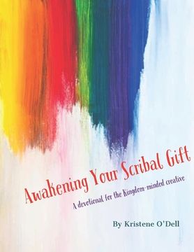 portada Awakening Your Scribal Gift: A devotional for the kingdom-minded creative (en Inglés)