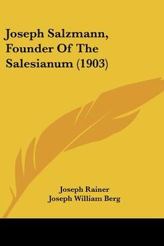 portada joseph salzmann, founder of the salesianum (1903) (en Inglés)