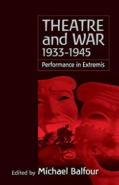 portada Theatre and war 1933-1945: Performance in Extremis (in English)