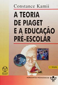 portada A Teoria de Piaget e a Educação Pré-Escolar (in Portuguese)