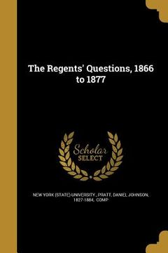 portada The Regents' Questions, 1866 to 1877 (en Inglés)