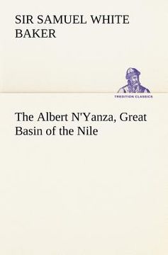 portada the albert n'yanza, great basin of the nile (en Inglés)