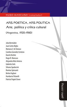 portada Ars Poetica, ars Política. Arte, Polí­Tica y Crí­Tica Cultural (Argentina, 1920-1980)